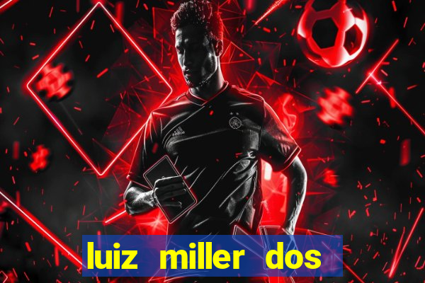 luiz miller dos santos martinho